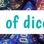 A variety of game dice, including d4, d6, d8, d10, d12, and d20