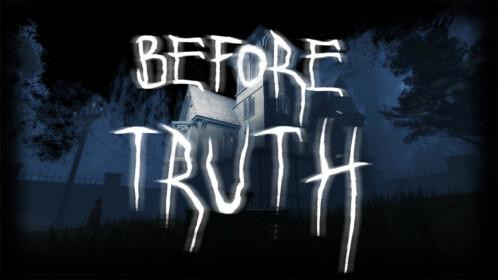 Before truth Roblox horror game
