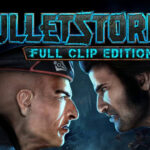 Bulletstorm Full Clip Edition