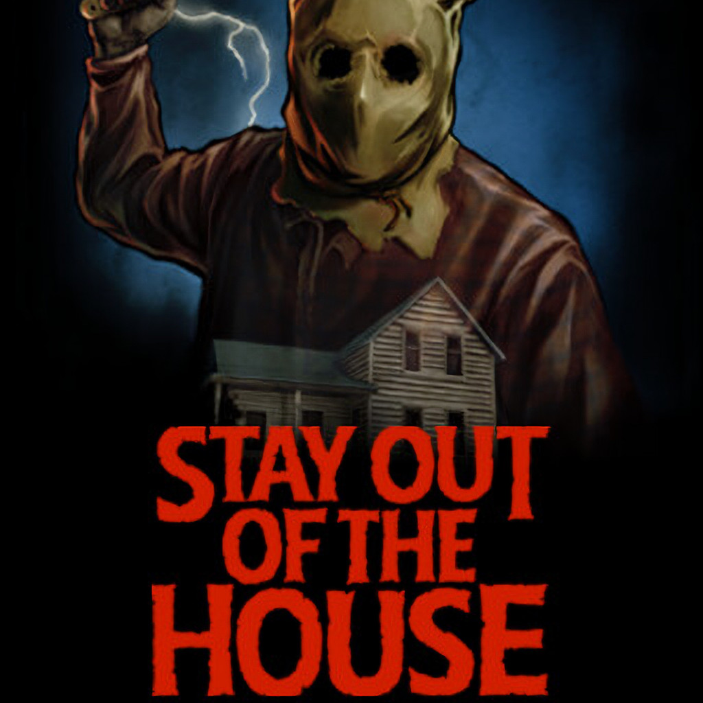 Stay Out of the House Key Art